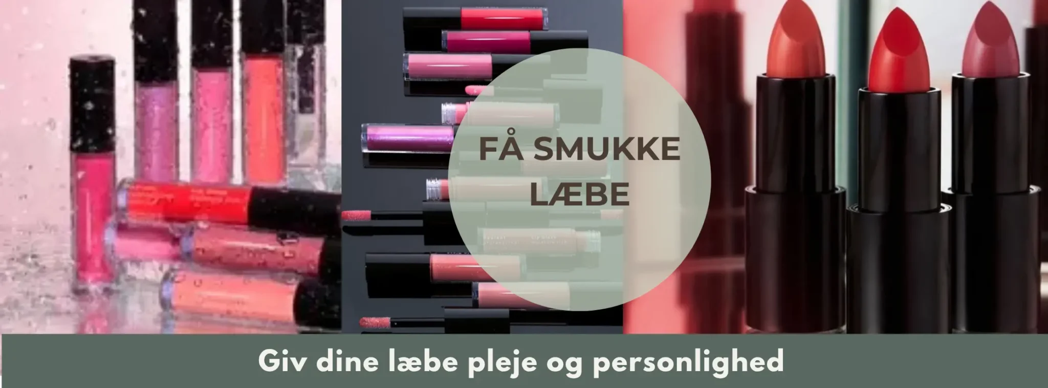 Læbeprodukter - smukke og velplejende læber